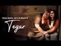 Download Lagu Tissa Biani, Sita Nursanti - Tegar | Lyric Video