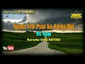 Download Lagu Nasha Yeh Pyar Ka Nasha Hai OST Mann (Karaoke/Lyrics/No Vocal) | Version BKK_KN7000