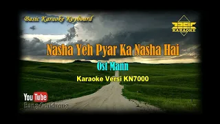 Download Nasha Yeh Pyar Ka Nasha Hai OST Mann (Karaoke/Lyrics/No Vocal) | Version BKK_KN7000 MP3