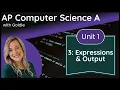 AP CSA Using Objects and Methods - Expressions and Output