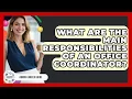 What Are The Main Responsibilities Of An Office Coordinator - Admin Career Guide