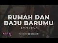 Rumah dan Baju Barumu – Batas Senja | KARAOKE AKUSTIK - FEMALE KEY