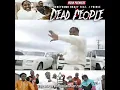WSHH: #WSHH #Premiere @Honeykomb__Brazy Feat. @JPrinceRespect “Dead People”...