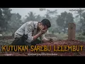 Lagu SEMUA YANG BERAWAL PASTI AKAN BERAKHIR (Kutukan Sarebu Lelembut Part 4 END)