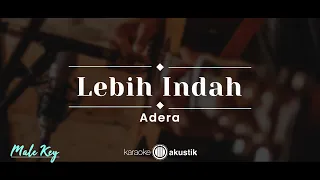 Download Lebih Indah – Adera (KARAOKE AKUSTIK - MALE KEY) MP3