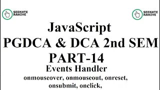 JavaScript Events Handler onmouseover onreset PGDCA DCA 2nd SEM Seekhte Rahiye