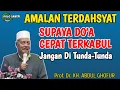 Download Lagu AMALAN TERDAHSYAT SUPAYA DOA CEPAT TERKABUL KH ABDUL GHOFUR LAMONGAN TERBARU