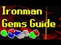 Never run out of gems on your ironman again 5 methods