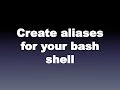 Adding Command Aliases to your bash shell