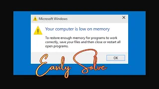 Fix Your Computer is Low on Memory Error in Windows