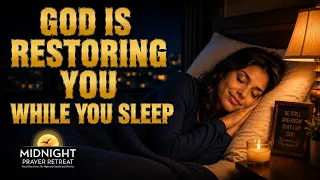 God Is Restoring You While You Sleep | Peaceful Bible Verses for Rest