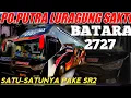 Download Lagu BATARA 2727 PUTRA LURAGUNG SAKTI‼️ SATU-SATUNYA PAKE SR2 KAROSERI LAKSANA || KUNINGAN-PARUNG BOGOR