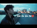Download Lagu Kal Ho Na Ho | Romantic Hindi Song 2025 | Emotional Love Song 2025