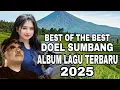 Download Lagu BEST OF THE BEST DOEL SUMBANG ||| ALBUM TERBAIK YANG KALIAN DI CARI || TERBARU 2025