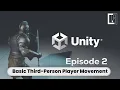 Unity Third-Person Controller Get Basic Movement Working FAST Ep 2