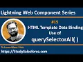 15 LWC Use querySelectorAll to fetch data HTML Template Data Binding Lightning Web Component