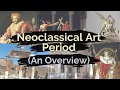 Neoclassical Art Period Overview and Art Characteristics