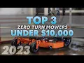 TOP 3 Commercial Zero Turn Mowers UNDER 10 000 - 2023