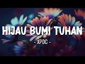 Download Lagu Hijau Bumi Tuhan - XPDC [ Lirik ]