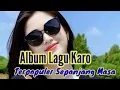 Download Lagu Album lagu Karo Terpopuler Sepanjang Masa