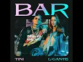 TINI, L-Gante - Bar (Audio Oficial)
