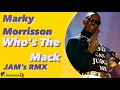 Download Lagu Mark Morrisson - Who's The Mack [Jam's Rmx]