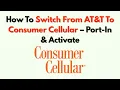 How To Switch From AT T To Consumer Cellular - Port-In Activate