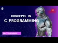 CONCEPTS IN C PROGRAMMING - EPISODE 9