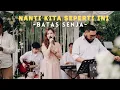 Download Lagu BATAS SENJA - Nanti Kita Seperti Ini ( Cover By Laviosa Music) From the Wedding Delia \u0026 Hafizh