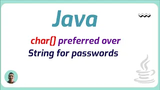 Why is char preferred over String for passwords in java Java Programming