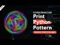 How to Print Patterns in Python using turtle module Python Project 1g - with source code explained
