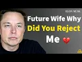 My Future Wife Rejected Me… And I Didn’t Expect It 😳💔 | Elon Musk