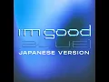 I'm Good (Blue) - Japanese Version