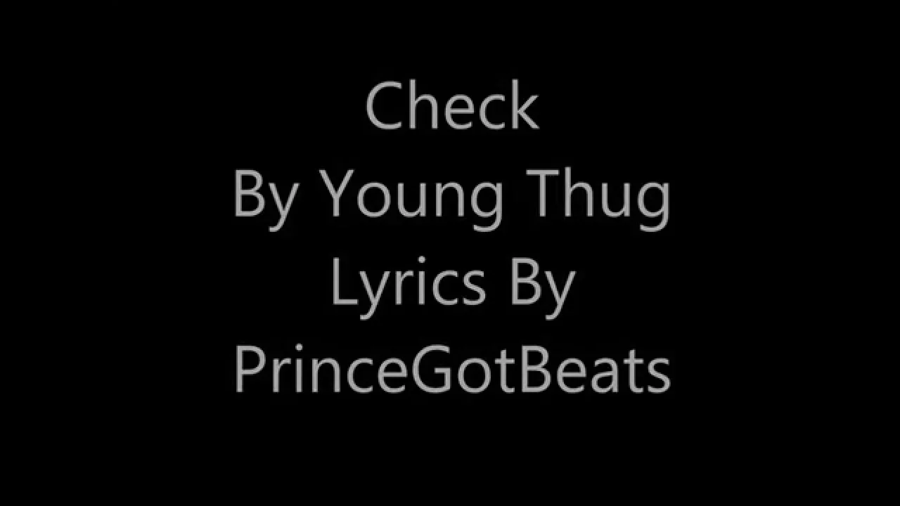 Young Thug Check - On Screen Lyrics