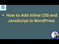 How to Add Inline JS and CSS in WordPress