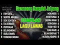 Download Lagu LAGU LAWAS DANGDUT KERONCONG JAIPONG KOMPILASI DANGDUT PALING DICARI