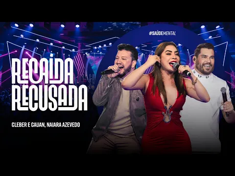 Clipe de Recaída Recusada - Cleber & Cauan