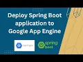 How to deploy Spring Boot application on Google App Engine