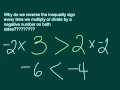 Why do we flip the inequality sign sometimes