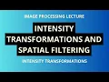 Digital Image Processing Intensity Transformations and Spatial Filtering Intensity Trans