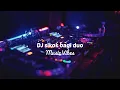 Download Lagu DJ sikok bagi duo viral di tiktok