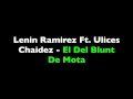 Lenin Ramirez Ft Ulices Chaidez - El Del Blunt De Mota Banda