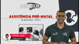 Pré-Natal (Parte 1) - Avaliação pré-concepcional e rotinas - Aula SanarFlix