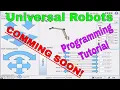 Universal Robots Programming tutorial 2019 - check playlists