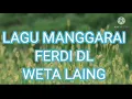 Download Lagu Lagu manggarai//Ferdi Dl-weta laing🎶