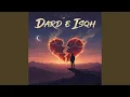 Lagu Dard e Ishq