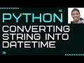 Converting string into datetime in Python