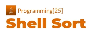 Java Programming 25 - Shell Sort