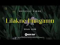 Lagu EVAN LOSS - LILAKNE LUNGAMU