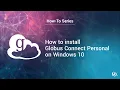 How to Install Globus Connect Personal for Windows